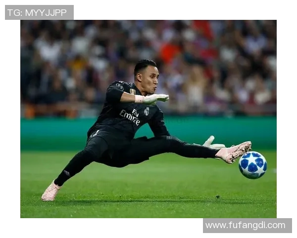 大巴黎门将纳瓦斯重返皇马，3000万欧元转会引发轰动